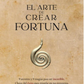 EL ARTE DE CREAR FORTUNA - NATÀLIA CUGUERÓ - Prólogo de Swami Manuel