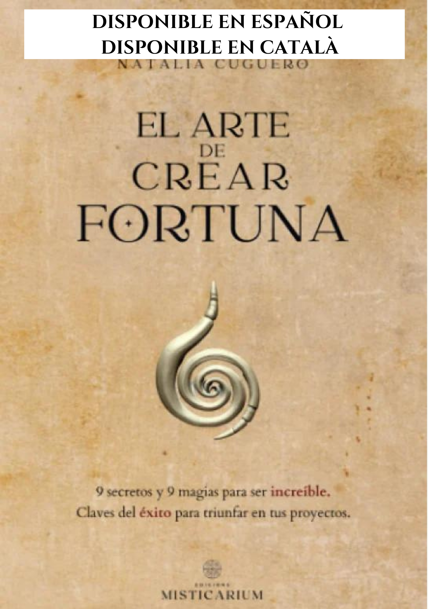 EL ARTE DE CREAR FORTUNA - NATÀLIA CUGUERÓ - Prólogo de Swami Manuel