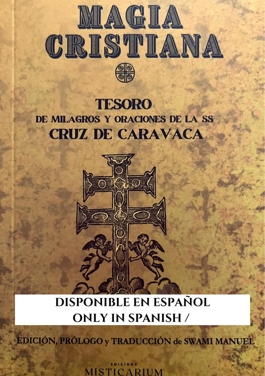 MAGIA CRISTIANA - Tesoro de Milagros y Oraciones de la SS. de CARAVACA - ANÓNIMOS