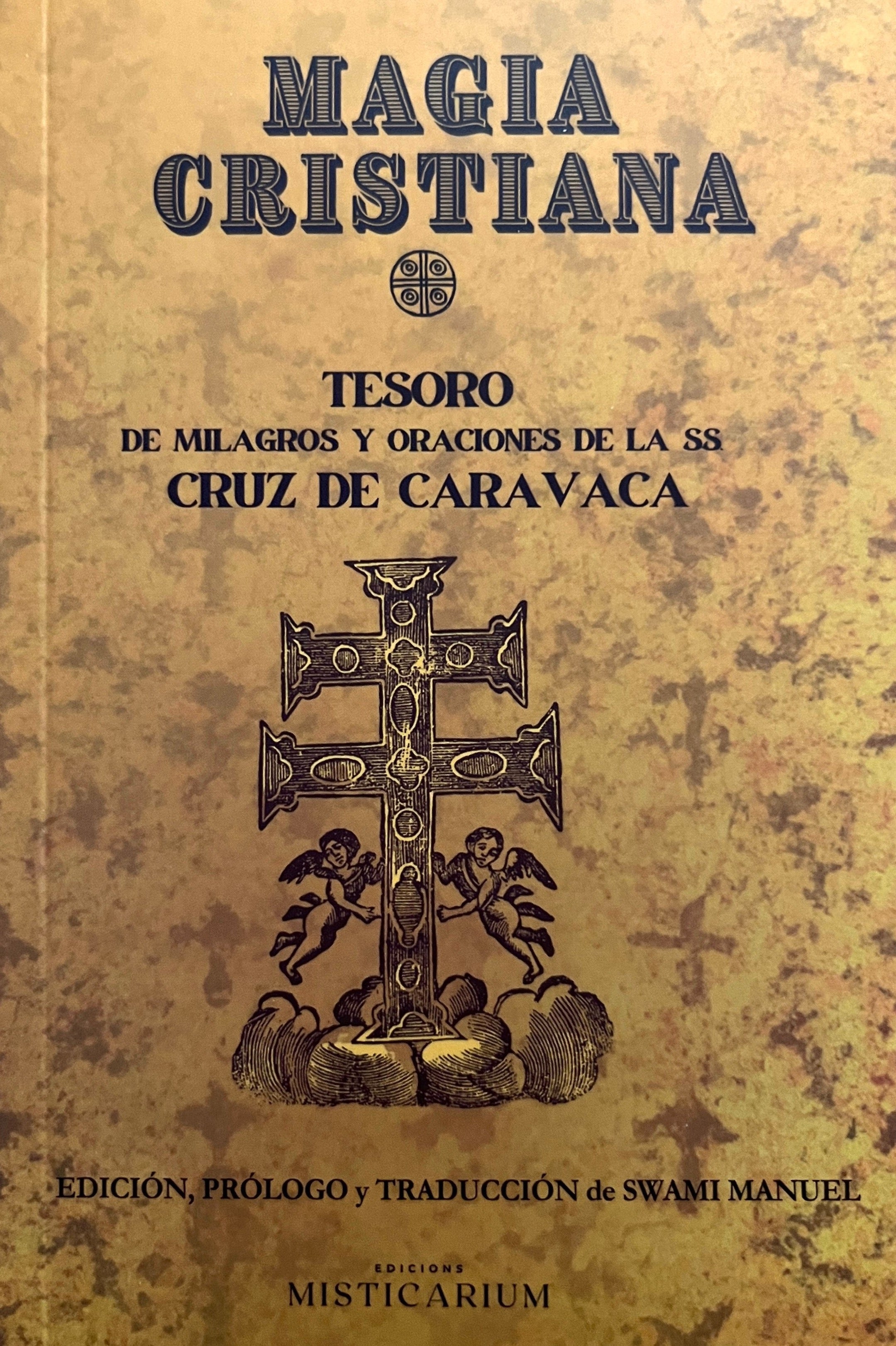 MAGIA CRISTIANA Tesoro de Milagros y Oraciones de la SS. de